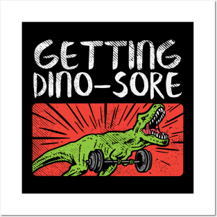 Getting Dino-Sore Posters and Art